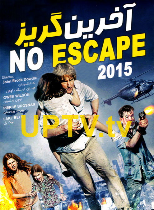 دانلود فیلم no escape – آخرین گریز با دوبله فارسی